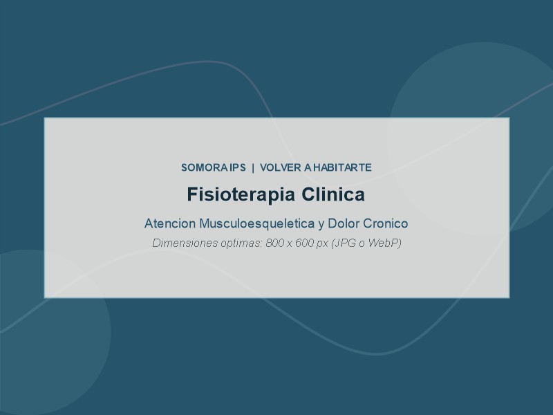 Fisioterapia Clínica y Manejo del Dolor en Medellín - Somora IPS